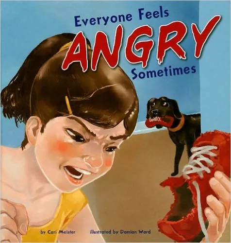 Everyone Feels Angry Sometimes