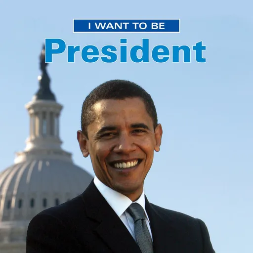 I Want to be President