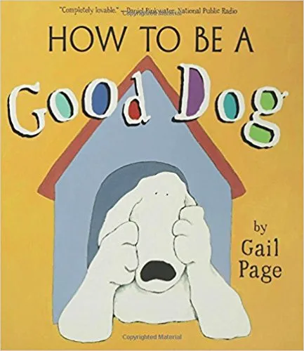 How To Be A Good Dog