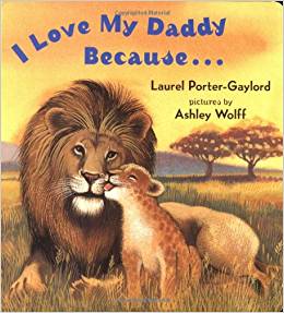I Love My Daddy Because...