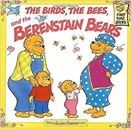 The Birds, the Bees and the Berenstain Bears