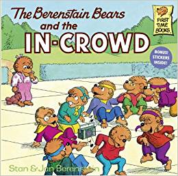 The Berenstain Bears and the In-Crowd