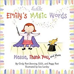 Emily's Magic Words: Please, Thank You, And More