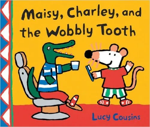 Maisy Charley and the Wobbly Tooth