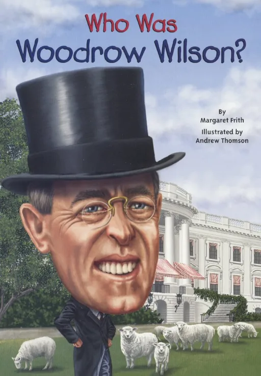 Who Was Woodrow Wilson?
