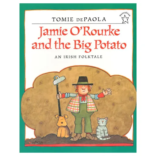 Jamie's O'rourke And the Big Potato: An Irish Forlktale