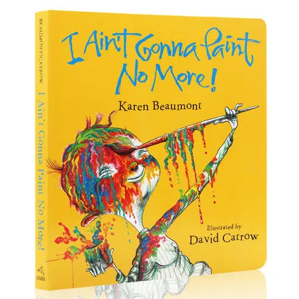 I Ain't Gonna Paint No More!