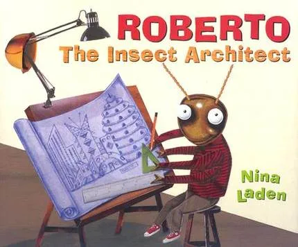 Roberto, The Insect Architect