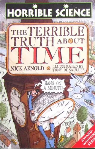 Horrible Science： The Terrible Truth about Time