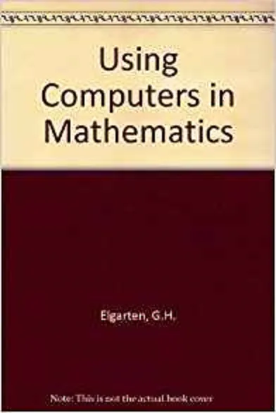 Using Computers in Mathematics