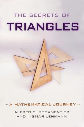 The Secrets of Triangles: A Mathematical Journey