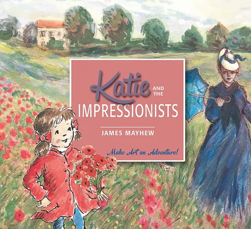 Katie: Katie Meets the Impressionists