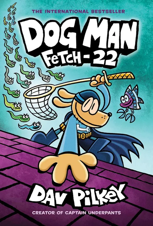 Fetch-22: From the Creator of Captain Underpants (Dog Man #8)