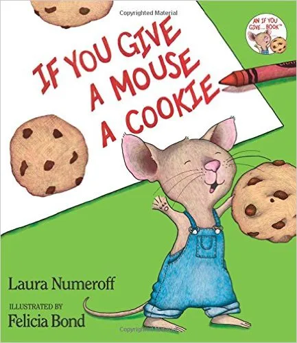 If You Give a Mouse a Cookie