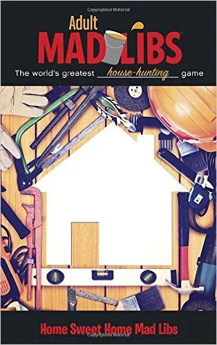 Home Sweet Home Mad Libs