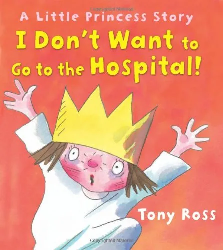 I Don't Want to Go to the Hospital!