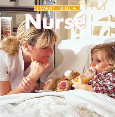 I Want To Be A Nurse