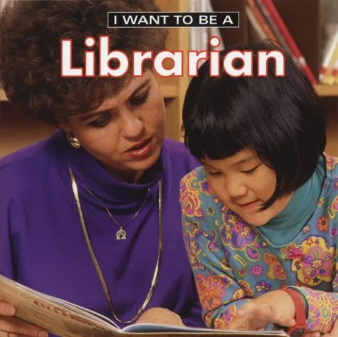 I Want To Be A Librarian
