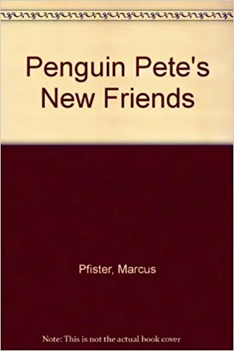 Penguin Pete's New Friends