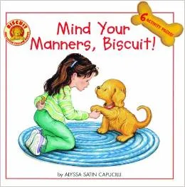 Mind Your Manners, Biscuit!