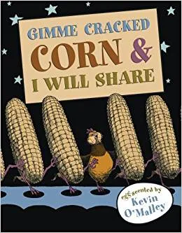 Gimme Cracked Corn & I Will Share
