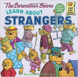 The Berenstain Bears Learn About Strangers
