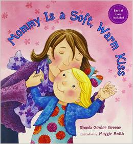 Mommy Is A Soft, Warm Kiss