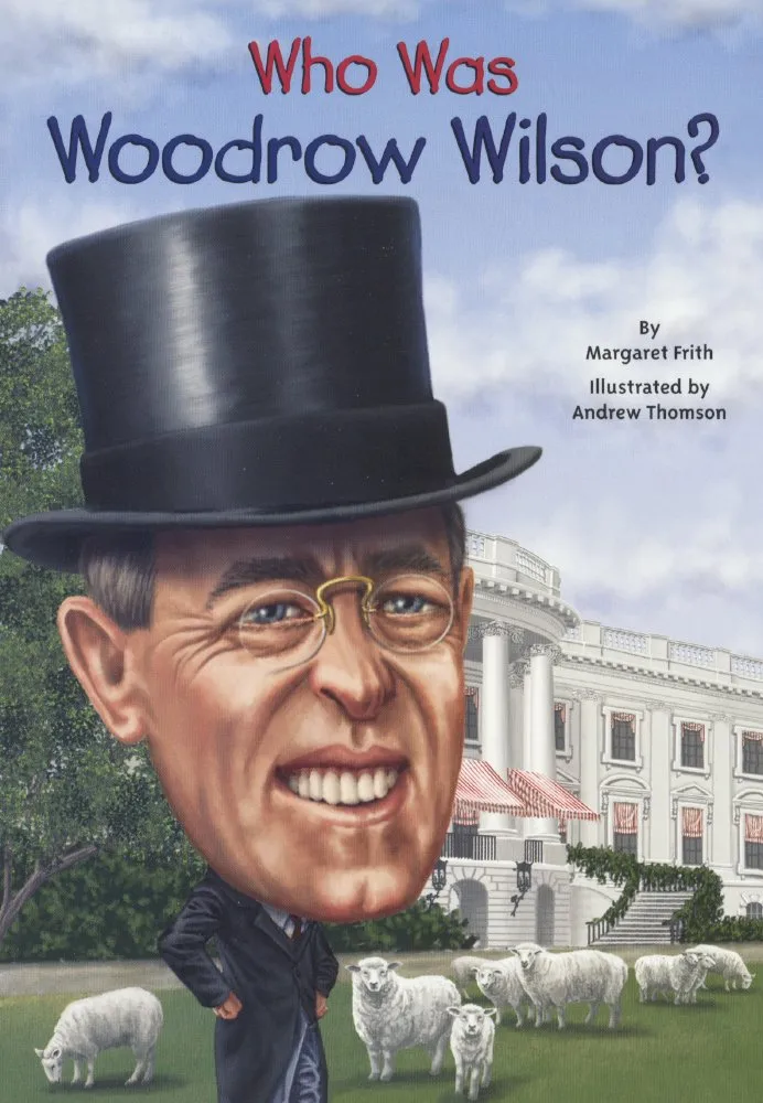 Who Was Woodrow Wilson?