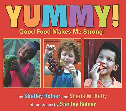 Yummy!: Good Food Makes Me Stong!