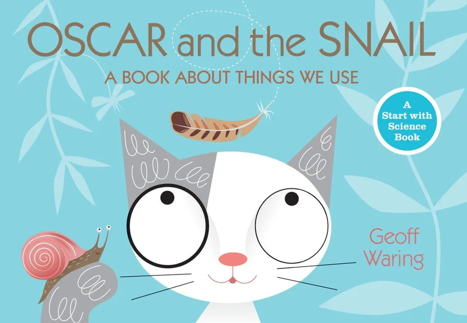 Oscar and the Snail: A Book About Things That We Use