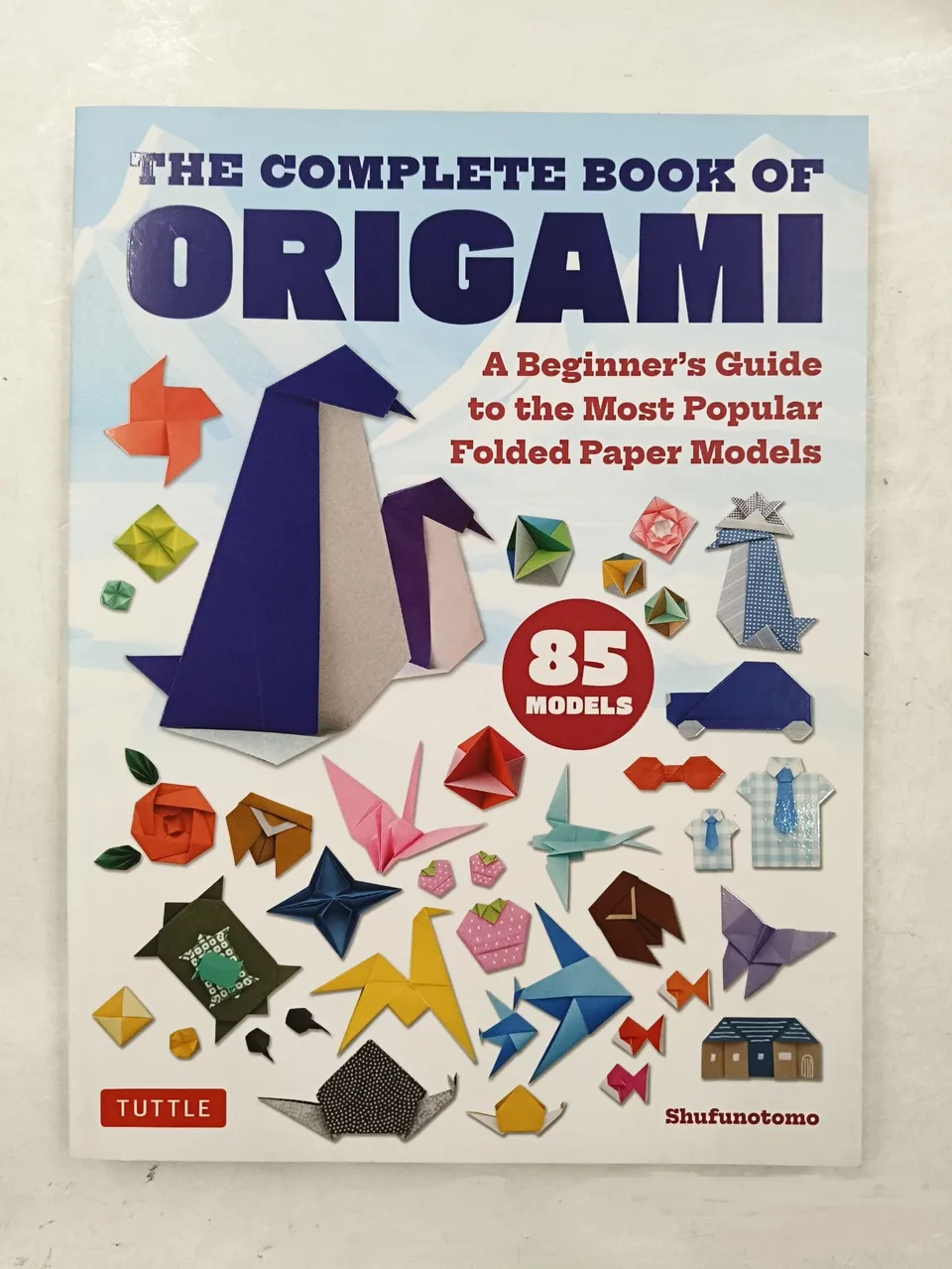 The Complete Book of Origami